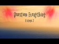 Question everything lyrics