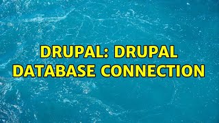 Drupal: Drupal database connection (3 Solutions!!)