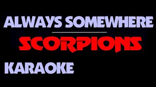 Scorpions - ALWAYS SOMEWHERE. Karaoke.