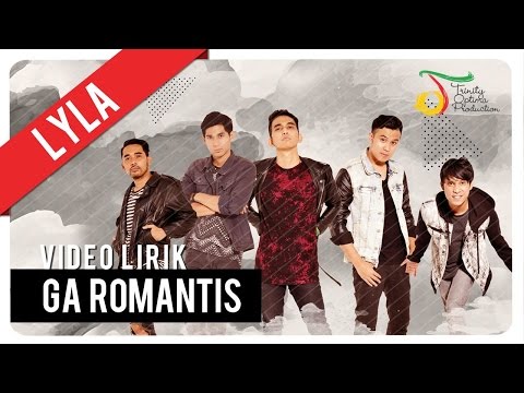 Lyla Ga Romantis