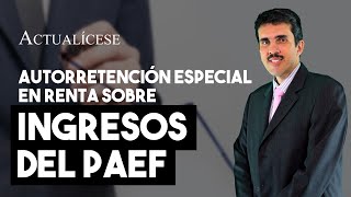 Autorretención especial a título de renta sobre los ingresos recibidos a través del Paef