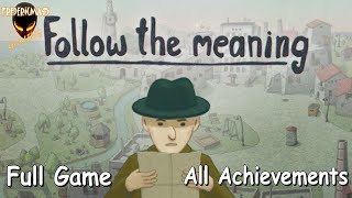 Follow The Meaning 100% FULL GAME Walkthrough / All Achievements (Point\u0026click Puzzle Adventure Game)