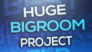 FL Studio - HUGE Bigroom Project (Hardwell, Martin Garrix) [FLP DOWNLOAD]