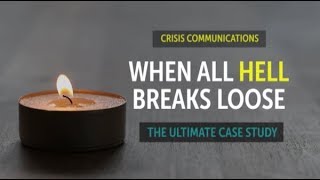 Crisis communications: the ultimate case study