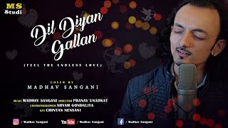 Dil Diyan Gallan Reprise | Cover | "Feel The Endless Love" | Madhav Sangani | Master's Voice |