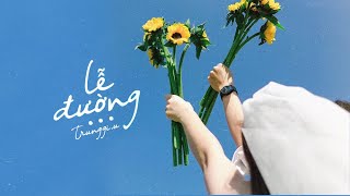 Lễ Đường - Trungg I.U
