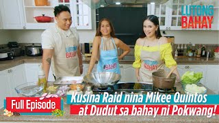 Kusina Raid nina Mikee Quintos at Dudut sa bahay ni... Pokwang! (Full Episode) | Lutong Bahay