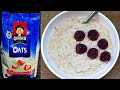 BEST and EASY Quaker Oats Recipe | Oats Recipe | Quaker Oats Recipe - HEALTHY Quaker Oats Recipe