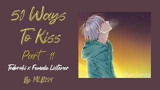 50 Ways to Kiss - Shoto Todoroki x Female Listener part 11 | LIME | Oneshot | Fanfiction