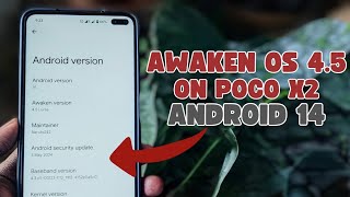 Awaken OS 4.5 Android 14 Poco X2 Review: Performance, Battery, Features \u0026 More