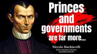 Niccolo Machiavelli Quotes About Life That Are Still Ring True Today | Motivational Quotes English