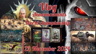 Vlog [ENG] Announcements Warhammer World Chamnmpionship 2024 - 22 November 2024