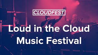 Loud in the Cloud Music Festival at CloudFest 2019