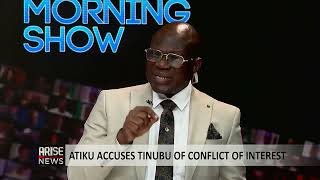 The Morning Show: Atiku Accuses Tinubu of Conflict of Interest