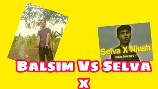 Balsim rapper VS Selva X rapper.