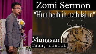 Zomi Sermon “Hun Hoih ih neih lai in” Evan Mungsan.🤗