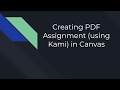 Creating PDF Assignment (using Kami) in Canvas