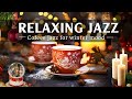 Relaxing Smooth Jazz - Winter Jazz Background Music & Upbeat Bossa Nova instrumental for Good Mood