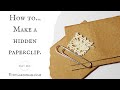 HOW TO... Make a hidden paperclip.  ✨️Easy for everyone📎🖇📎✨️