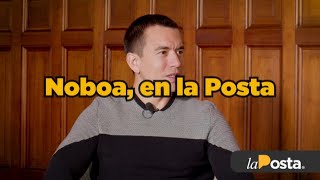 Daniel Noboa habla con la Posta