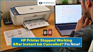 HP Printer Stopped Working After Instant Ink Cancelled – Fix | Printer Tales