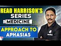 Medicine: Approach to Aphasias | 4th Year MBBS | Dr. Santosh | Read Harrison's Series