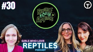 Inspiring The Next Generation Of Reptile Keepers | Girls Who Love Reptiles Podcast Live