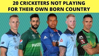 20 Cricketers  Born In One Country And Played For Another | Cricketers Not Playing For OWN COUNTRY