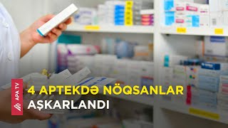 Azərbaycanda apteklərdə yoxlamalar aparılıb – APA TV