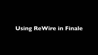 Using ReWire in Finale 25