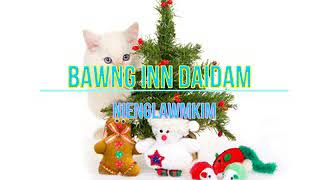 Bawng in daidam | Nienglawmkim _audio