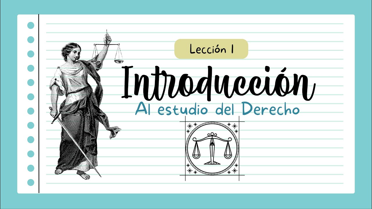 Introducción Al Estudio Del Derecho ⚖️| Lección 1 - YouTube