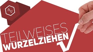 Teilweises Wurzelziehen – Formeln mit Wurzeln vereinfachen