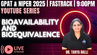 Bioavailability and Bioequivalence | Biopharmaceutics | Fastrack GPAT 2025 | MCQs | Dr. Tanya