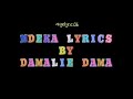 Ndeka ngende by Damalie Dama(official lyrics)
