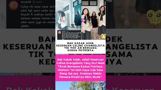 BAK KAKAK ADEK KESERUAN CELINE EVANGELISTA TIK TOK AN BERSAMA KEDUA PUTRINYA#viralvideo#shorts