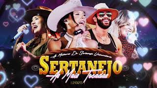 TOP SERTANEJO 2025 - As Melhores do Sertanejo Universitário (Mais Tocadas) - Top 30 Sertanejo 2025