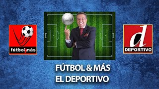 FÚTBOL Y MÁS - EL DEPORTIVO (TARDE)