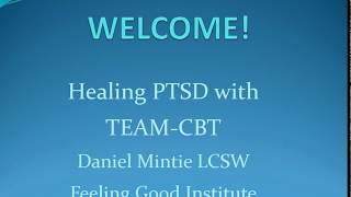 9.11.18 Webinar "Healing PTSD with TEAM-CBT"