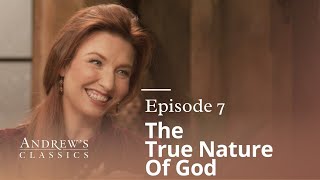 The True Nature of God - Andrew's Classics - Season 2, Ep.7