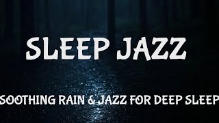 Relaxing Rain Sounds and Jazz – Sleep Inducing BGM for Restful Nights