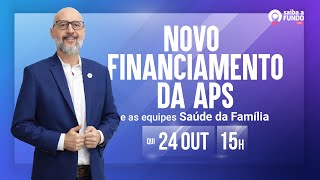 Novo Financiamento da APS e as equipes Saúde da Família