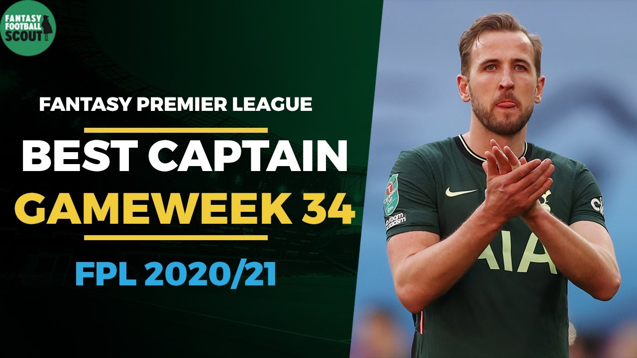 BEST FPL CAPTAIN GAMEWEEK 34 | FANTASY PREMIER LEAGUE TIPS 2020/21 ...