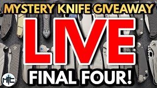 MYSTERY KNIFE GIVEAWAY LIVE! FINAL FOUR! + Knives & Knonsense
