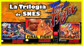 La Trilogía Final Fight de SNES