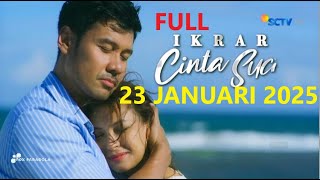 IKRAR CINTA SUCI HARI INI 23 JANUARI 2025 FULL