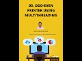 28 - Odd Even Printer Using Multithreading - PROBLEM STATEMENT