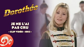 Dorothée - Je ne l'ai pas cru | CLIP OFFICIEL - 1992