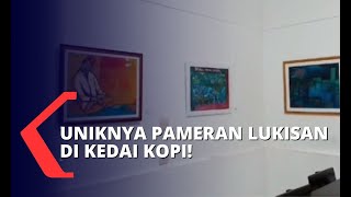 Uniknya Pameran Lukisan di Kedai Kopi Banjarbaru