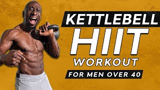 20 Minute Kettlebell HIIT Workout for Men Over 40